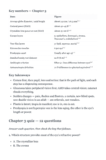 Page 73 of the ABO Study Guide — 2026 Edition PDF — Chapter 3 — Ocular Anatomy, Physiology, Pathology, and Refraction (Domain II): Key numbers — Chapter 3 Item Figure Average globe diameter / axial length About 24 mm / 26.5 mm[34] Corneal power (NAO) About 42–45 D[34] Crystalline lens…