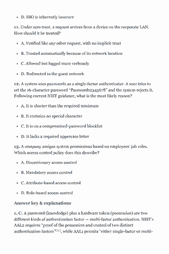 Page 52 of the CISSP Study Guide — 2026 Edition PDF — Chapter 5 — Identity and Access Management: D. SSO is inherently insecure 11. Under zero trust, a request arrives from a device on the corporate LAN. How should it be treated? A. Verified like any other…
