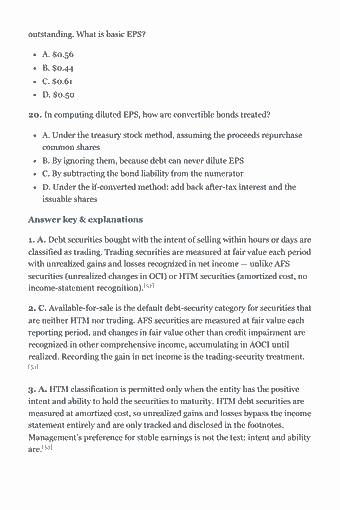 Page 57 of the CPA FAR Study Guide — 2026 Edition PDF — Chapter 4 — Area II-E–I: Investments, Intangibles, Liabilities, Debt, and Equity: outstanding. What is basic EPS? A. $0.56 B. $0.44 C. $0.61 D. $0.50 20. In computing diluted EPS, how are convertible bonds treated? A. Under the treasury…