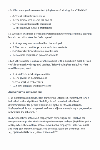 Page 78 of the CRC Study Guide — 2026 Edition PDF — Chapter 7 — Career Development and Job Placement: 10. What must guide a counselor’s job placement strategy for a VR client? A. The client’s informed choice B. The counselor’s view of the best fit C. The…