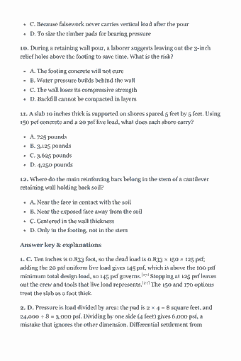 Page 46 of the CSLB Class A General Engineering — Trade Exam Study Guide (2026) PDF — Chapter 2 — Structural Principles: C. Because falsework never carries vertical load after the pour D. To size the timber pads for bearing pressure 10. During a retaining wall pour, a laborer…