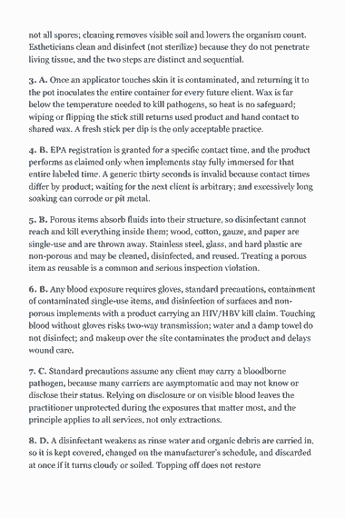 Page 39 of the Esthetician State Board Exam — Complete Study Guide (2026) PDF — Practice Exam (55 Questions): not all spores; cleaning removes visible soil and lowers the organism count. Estheticians clean and disinfect (not sterilize) because they do not penetrate…