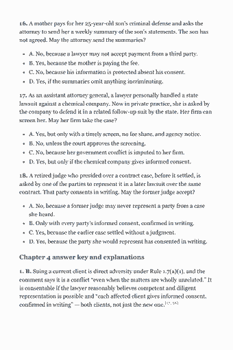 Page 85 of the MPRE Study Guide — 2026 Edition PDF — Chapter 4 — Conflicts of Interest: 16. A mother pays for her 25-year-old son’s criminal defense and asks the attorney to send her a weekly summary of the son’s statements. The son has not…