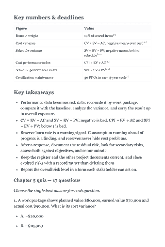 Page 56 of the PMI-RMP Study Guide — 2026 Edition PDF — Chapter 5 — Monitor and Close Risks: Key numbers & deadlines Figure Value Domain weight 19% of scored items[1] Cost variance CV = EV − AC; negative means over cost[20] Schedule variance SV = EV −…
