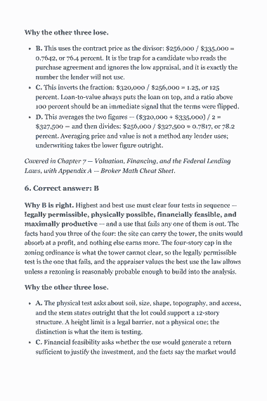 Page 174 of the Kentucky Real Estate Broker Exam Study Guide (2026) PDF — Answer Key and Explanations: Why the other three lose. B. This uses the contract price as the divisor: $256,000 / $335,000 = 0.7642, or 76.4 percent. It is the trap for a candidate who…