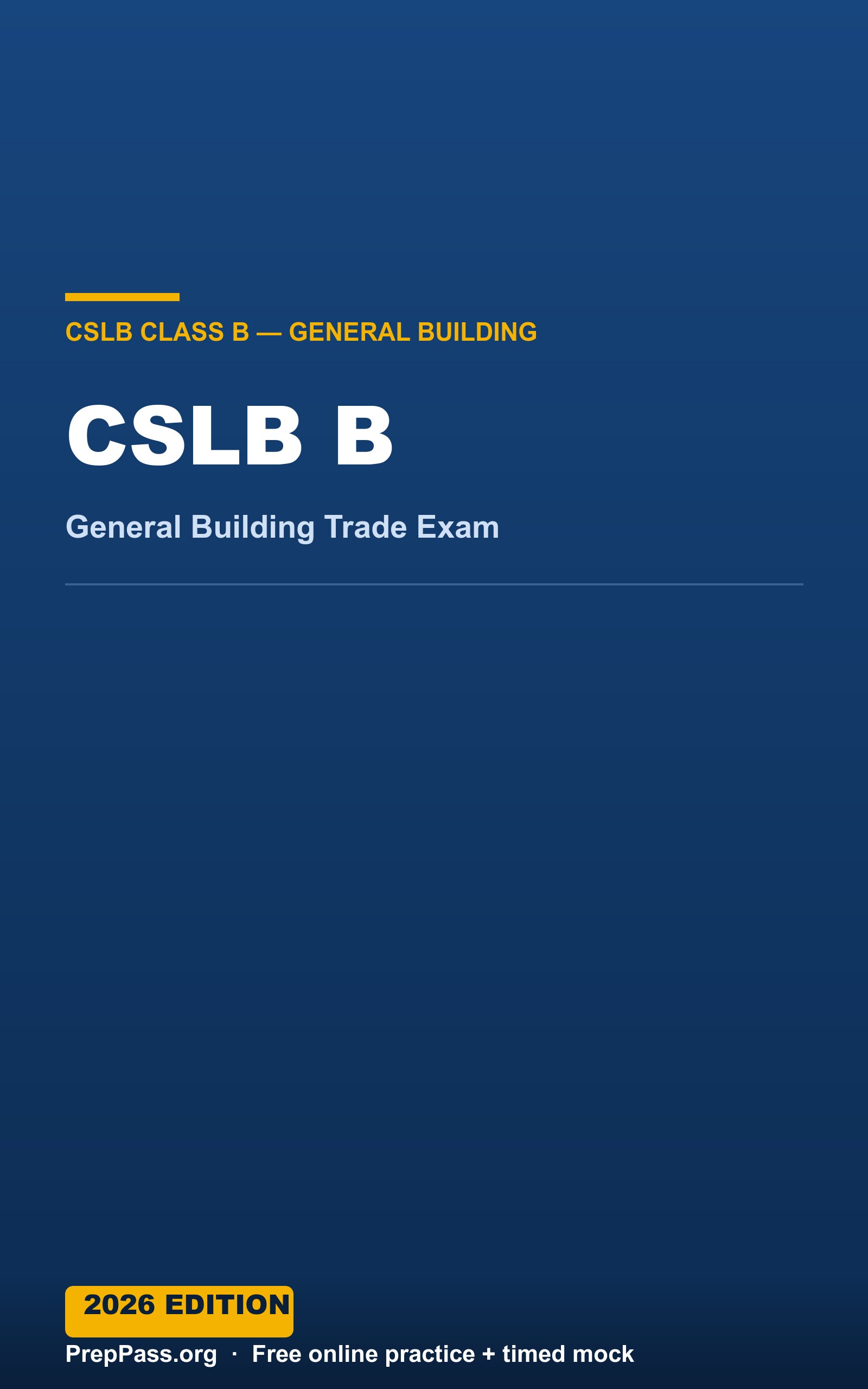 CSLB Class B General Building — Trade Exam Study Guide (2026) cover
