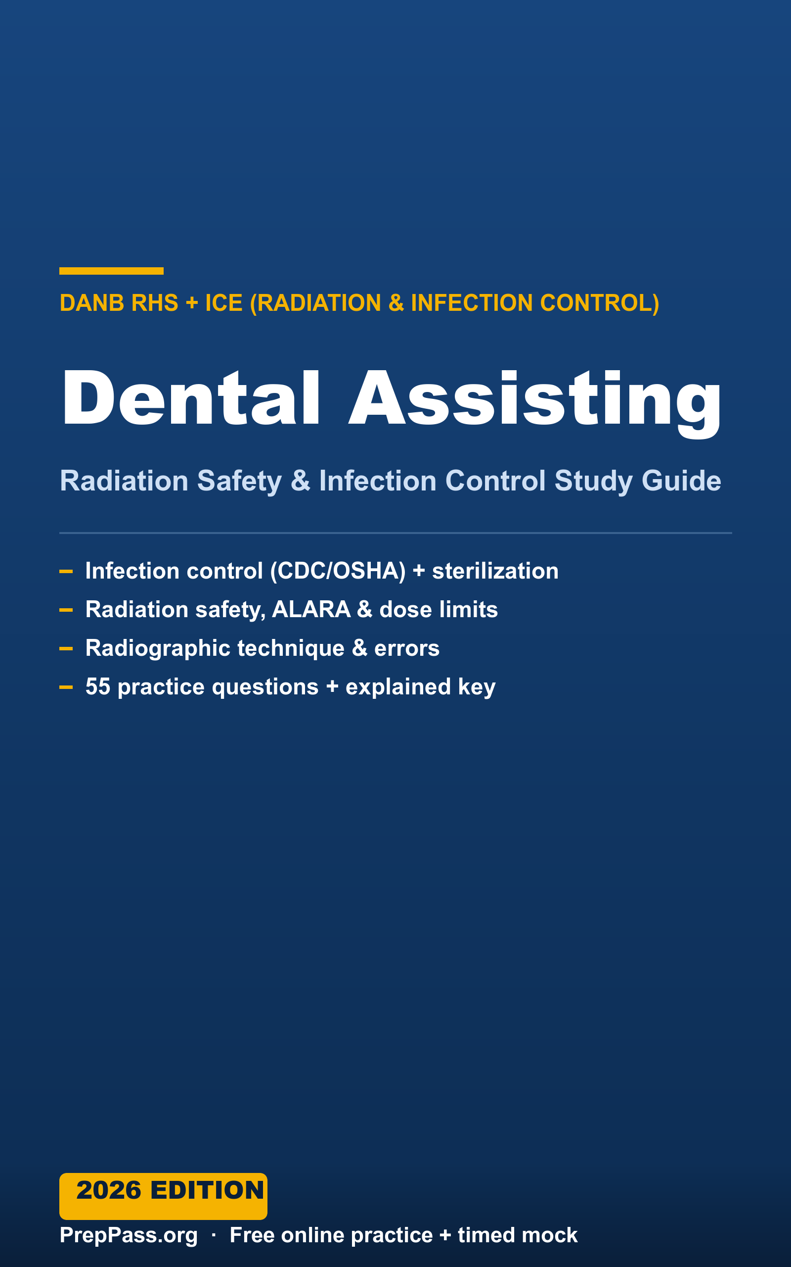 Dental Assisting: Radiation Safety & Infection Control — Study Guide (2026) cover
