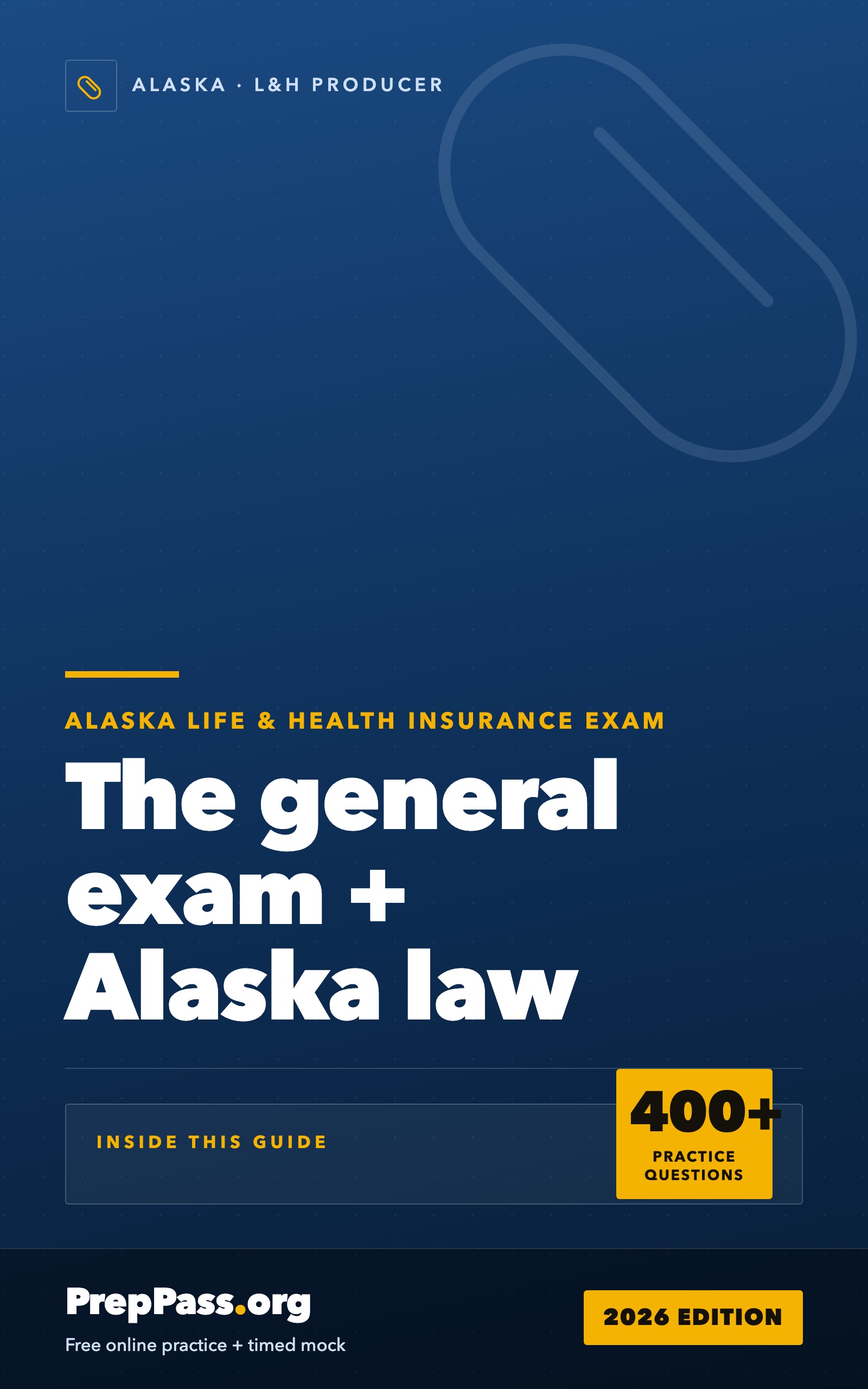 Alaska Life & Health Insurance Producer Exam — Complete Study Guide (2026) cover