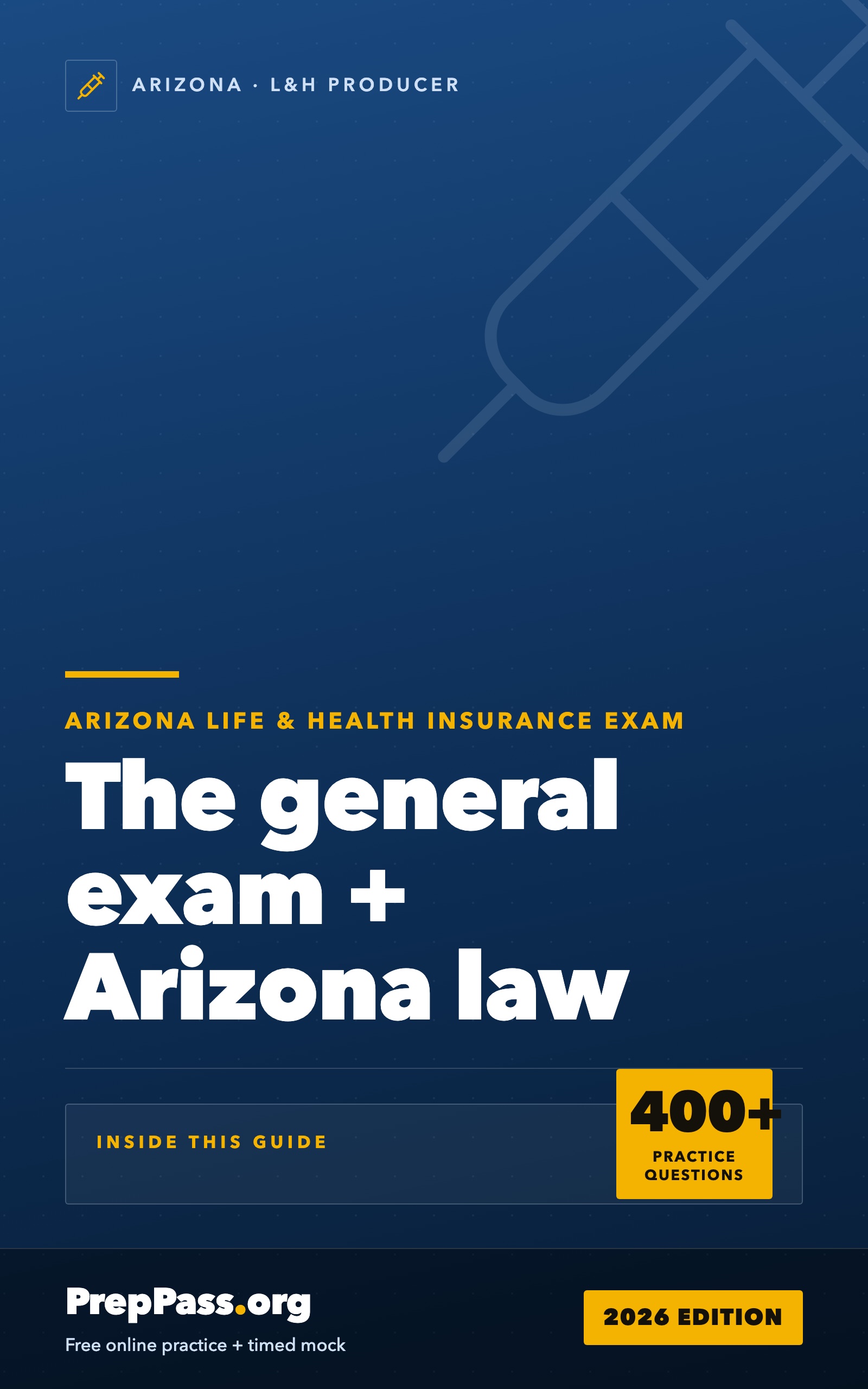 Arizona Life & Health Insurance Producer Exam — Complete Study Guide (2026) cover