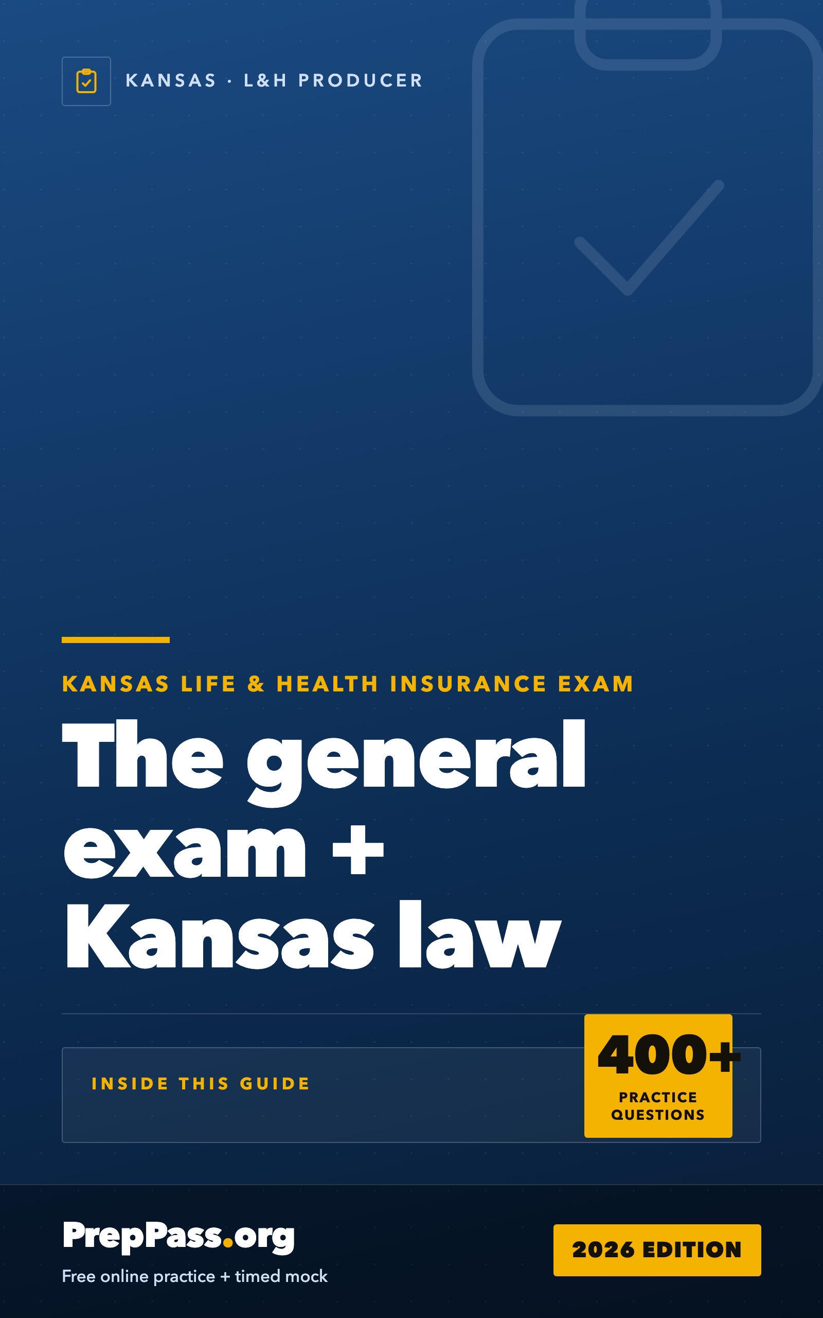 Kansas Life & Health Insurance Producer Exam — Complete Study Guide (2026) cover